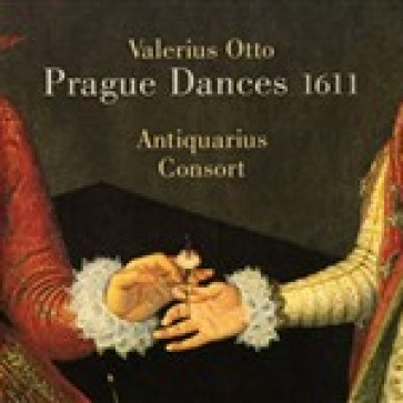 Antiquarius Consort – Valerius Otto – Prague Dances 1611