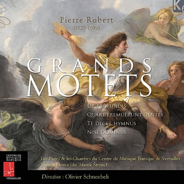 Musica Florea – Pierre Robert – Grands Motets