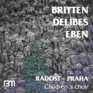 Radost – dětský pěvecký sbor – Britten – Delibes – Eben